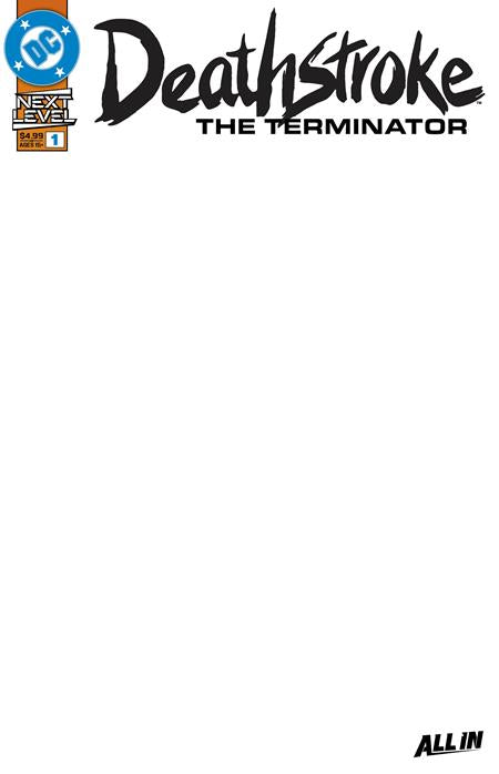 DEATHSTROKE THE TERMINATOR #1 CVR F BLANK CARD STOCK VARIANT