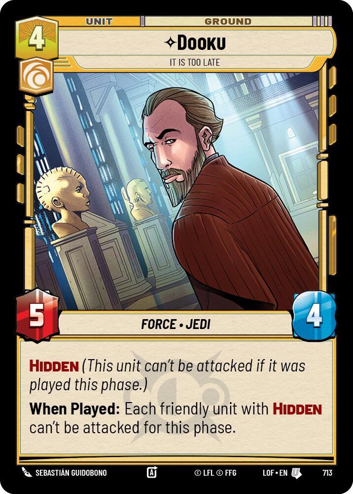 Dooku (713) - It Is Too Late (Foil) (713) [Legends of the Force]