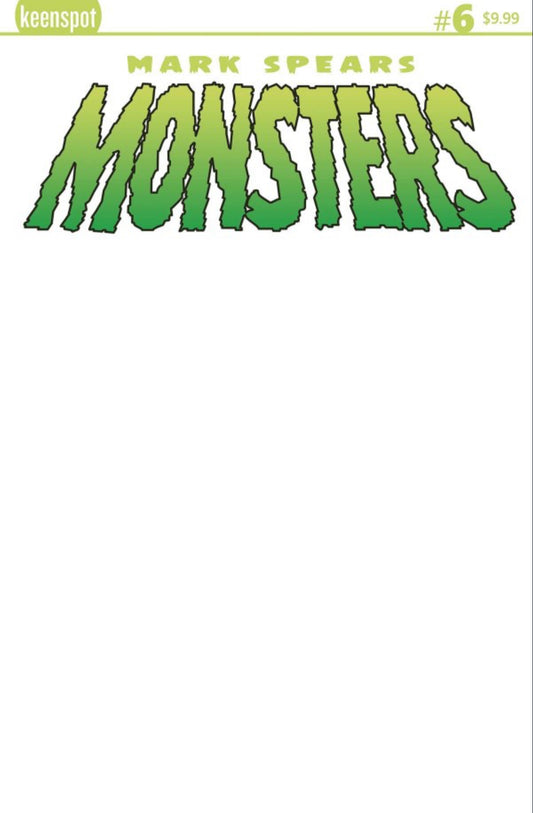 Mark Spears Monsters #6 - Blank Variant (Cover E)